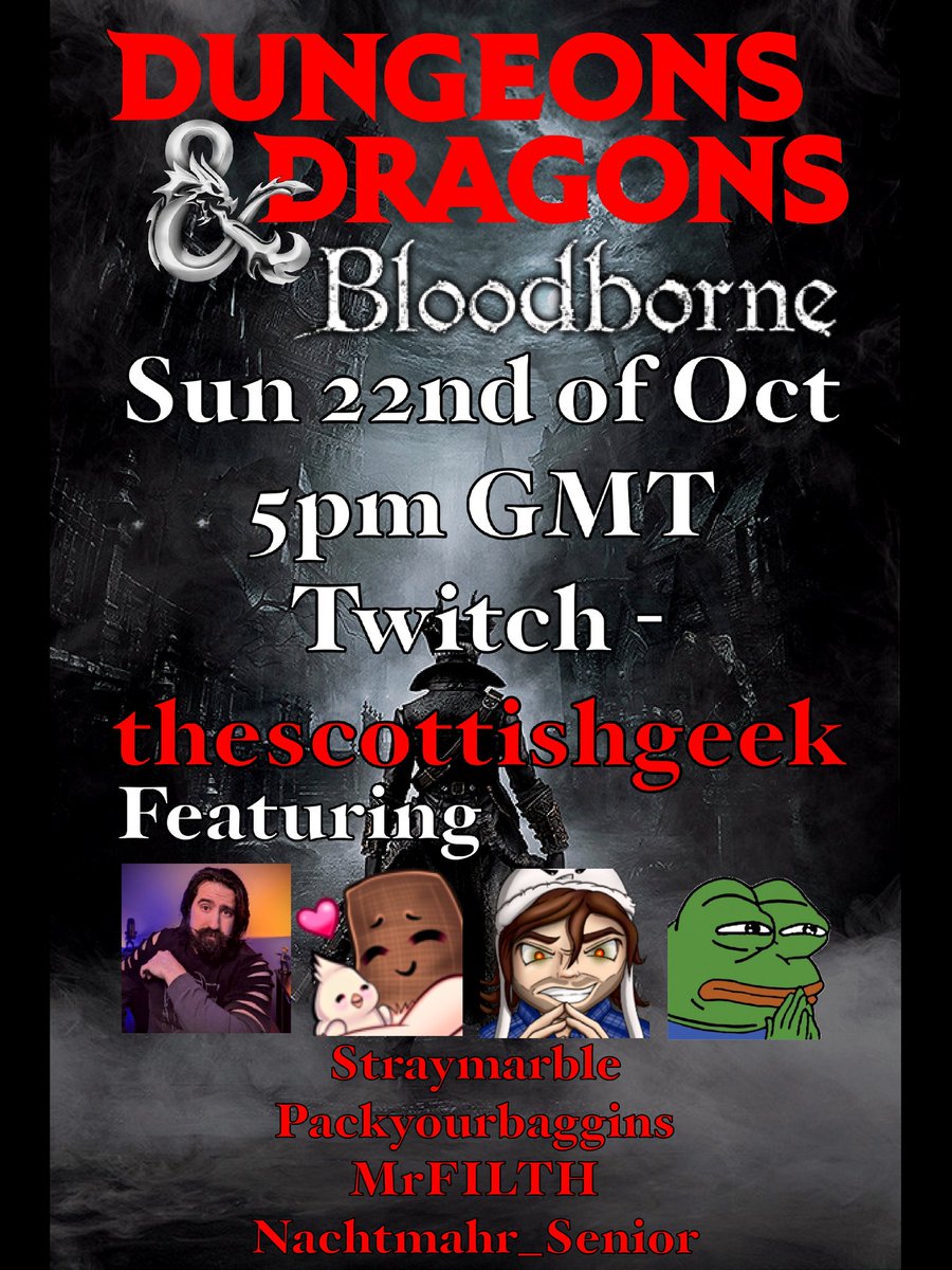 Bloodborne The Frenzy 
🖤
Dungeons and Dragons one shot
Featuring - <a href="/straymarble/">StrayMarble</a>, @PYBtwitch, <a href="/d_f1lth/">F1LTH</a> and Nach_Senior 
DMing by me, thescottishgeek 
Starts Sunday the 22nd of October
5pm GMT/8am PST 
🩸🩸🩸🩸🩸🩸🩸
#Bloodborne