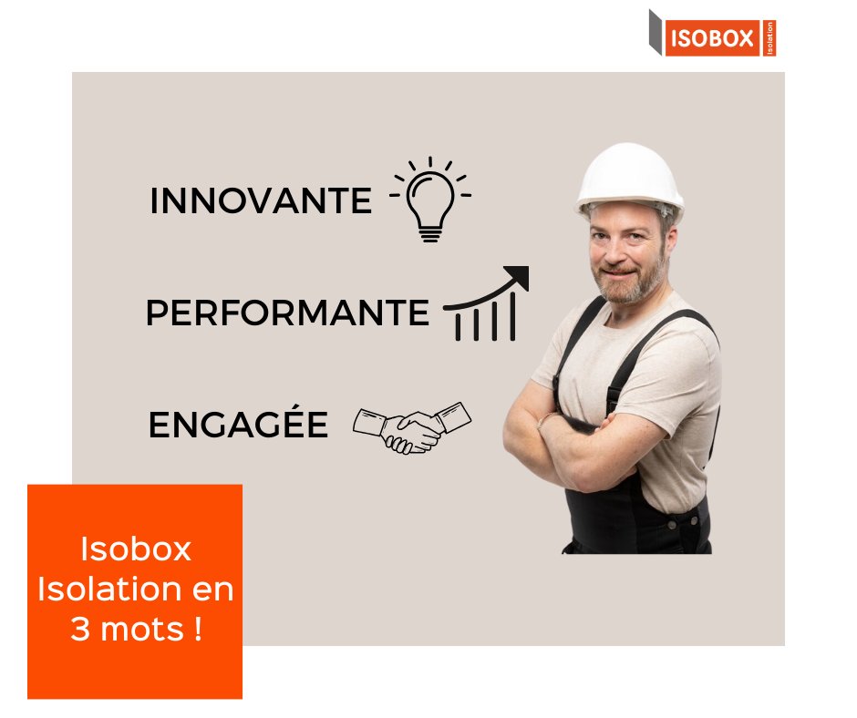 Isobox Isolation en 3 mots✅ :

💡Innovante : elle se distingue par sa capacité d’innovation

🔥Performante : elle possède une gamme complète de produits. 

🤝Engagée : Engagée pour l’environnement et la réduction de l’impact de ses activités.