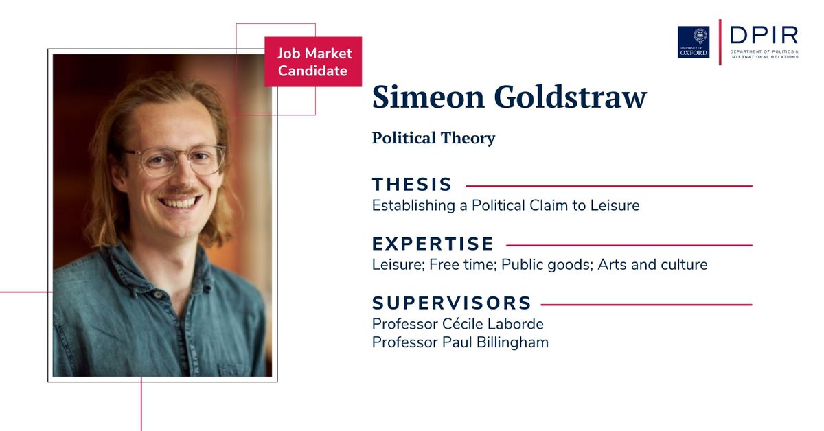 Politics_Oxford's tweet photo. In his thesis, Simeon Goldstraw argues that members of the #liberal state are entitled to the capability to be at #leisure. 

Read more about Simeon's research 👇 

https://t.co/5ntjbDomW7 #politicaltheory #publicgoods #jobmarketcandidate https://t.co/0ehcdNtsZt
