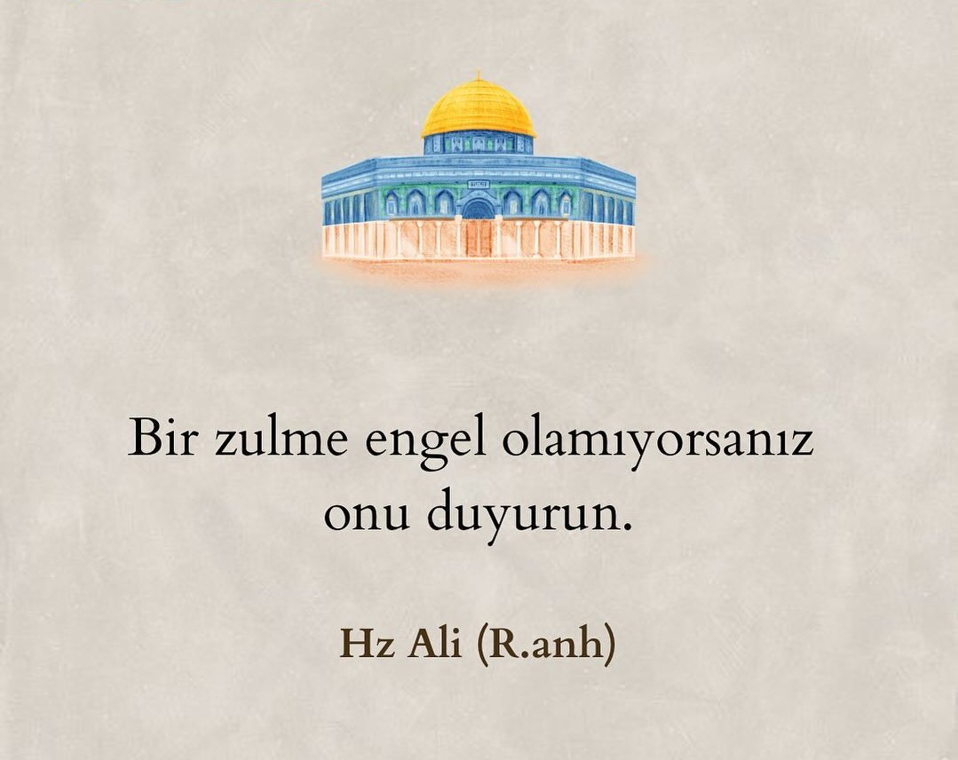 Bir zulme engel olamıyorsanız onu duyurun.

Hz. Ali