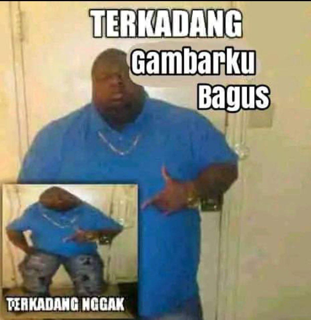 Artist! Org laen: gmb4r lu j3lek
Ak: emg

+ini meme wkwkkw