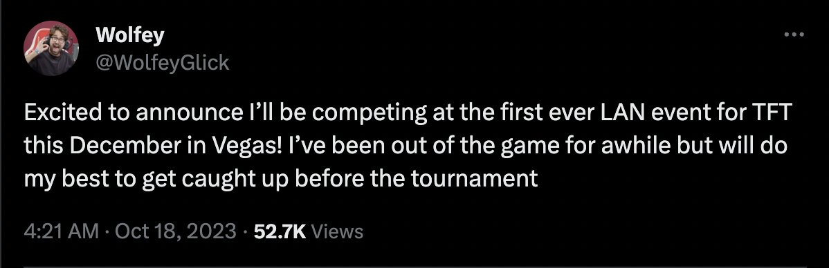 Last week we saw:

- @TSM_Leffen, one of the all-time greatest fighting game players, getting addicted to TFT
- @WolfeyGlick, Pokémon VG world champion, announcing he'll go to the Vegas Open

Who would you like to see coming from other games to play TFT?