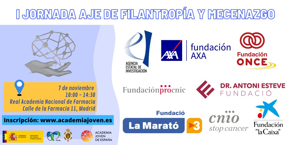 I Jornada AJE de Filantropía y Mecenazgo

📅7/11
🕚10:00
📍Real Academia Nacional de Farmacia

<a href="/AgEInves/">Agencia Estatal de Investigación</a> 
<a href="/CNIOStopCancer/">CNIO Stop Cancer</a> 
<a href="/CNIC_CARDIO/">CNIC</a> 
<a href="/la_marato/">La Marató de 3Cat</a> 
@esteveorg 
<a href="/FundlaCaixa/">Fundación ”la Caixa”</a> 
<a href="/FundacionAXA/">Fundación AXA</a> 
<a href="/Fundacion_ONCE/">Fundación ONCE</a> 
<a href="/RealRanf/">Real Academia Nacional de Farmacia RANF</a> 

Más información e inscripción:
academiajoven.es