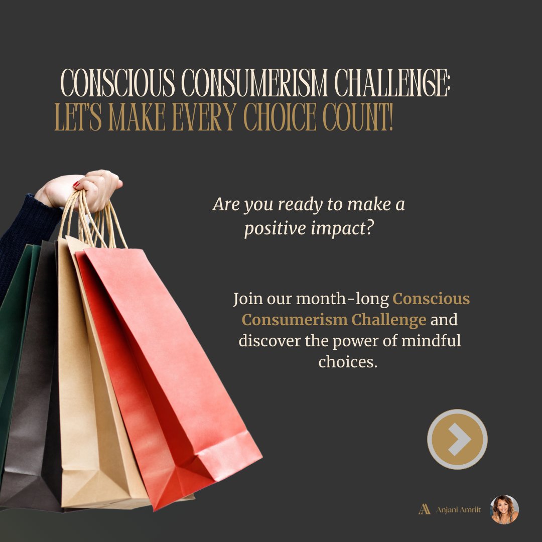 Let's Make Every Choice Count! Join the #ConsciousConsumerismChallenge and inspire others with your sustainable finds and choices.

#ConsciousConsumerism #ShopWithPurpose #SustainableLiving