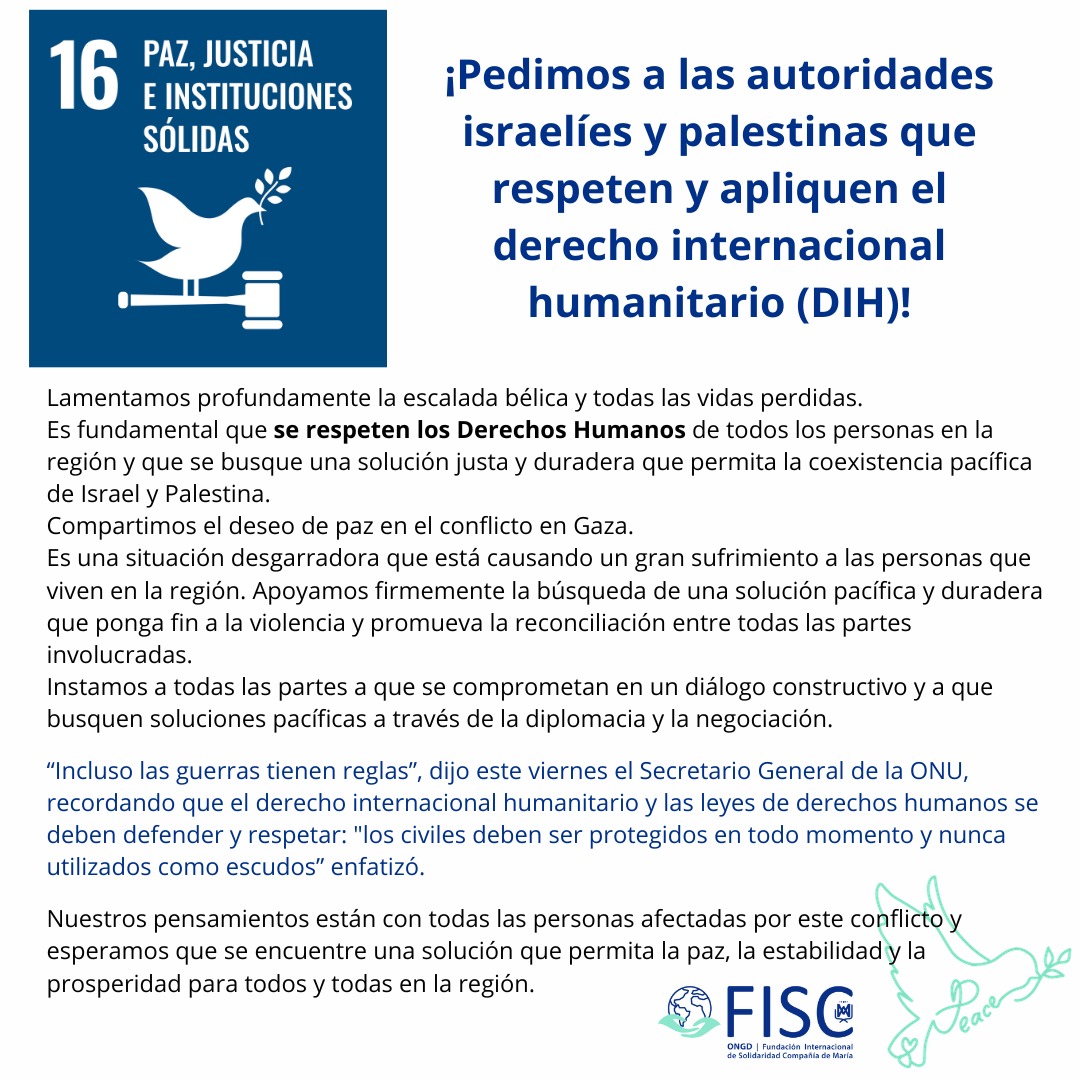 Lamentamos profundamente la escalada bélica y todas las vidas perdidas. 
Es fundamental que se respeten los Derechos Humanos de todas las personas en la región y que se busque una solución justa y duradera que permita la coexistencia pacífica de Israel y Palestina.