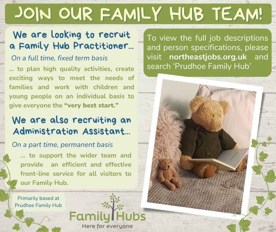 Join Our Family Hub Team!
Prudhoe Family Hub are recruiting a Family Hub Practitioner on a full time, fixed term basis, and an Admin Assistant on a part time, permanent basis.
For full details and to apply please visit 
northeastjobs.org.uk
and search 'Prudhoe Family Hub'