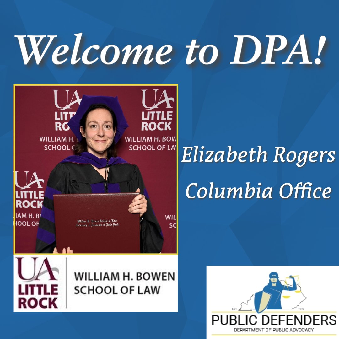The Department of Public Advocacy is pleased to announce that Elizabeth Rogers from the University of Arkansas Little Rock's William H. Bowen School of Law will be joining DPA in our Columbia Office in 2024. Welcome Elizabeth!