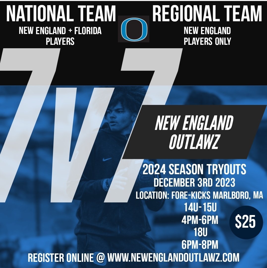 New England Outlawz 7v7 (@newoutlawz) on Twitter photo NEW ENGLAND OUTLAWZ 7v7. NATIONAL AND REGIONAL TRYOUT'S Will be held on December 3rd 2023 at Fore-Kicks Marlboro, MA. 14u and 15u from 4-6pm. 18u from 6-8pm. <a href="/CoachAEaster/">Asante Easter</a> <a href="/one3tim/">COACH TIM</a> <a href="/Coach_NickCarbs/">Nick Carbonneau</a> <a href="/FloridaOutlawz/">Florida Outlawz Elite</a> NEW ENGLAND OUTLAWZ 7v7. NATIONAL AND REGIONAL TRYOUT'S Will be held on December 3rd 2023 at Fore-Kicks Marlboro, MA. 14u and 15u from 4-6pm. 18u from 6-8pm. <a href="/CoachAEaster/">Asante Easter</a> <a href="/one3tim/">COACH TIM</a> <a href="/Coach_NickCarbs/">Nick Carbonneau</a> <a href="/FloridaOutlawz/">Florida Outlawz Elite</a>