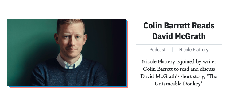 stingingfly's tweet photo. NEW: on this month’s podcast Nicole Flattery is joined by Colin Barrett to read and discuss David McGrath’s short story, ‘The Untameable Donkey’, originally published in our All New Writers issue, Winter 2022/23.

https://t.co/NCjsm2sT7j https://t.co/qxD2u4gBbT