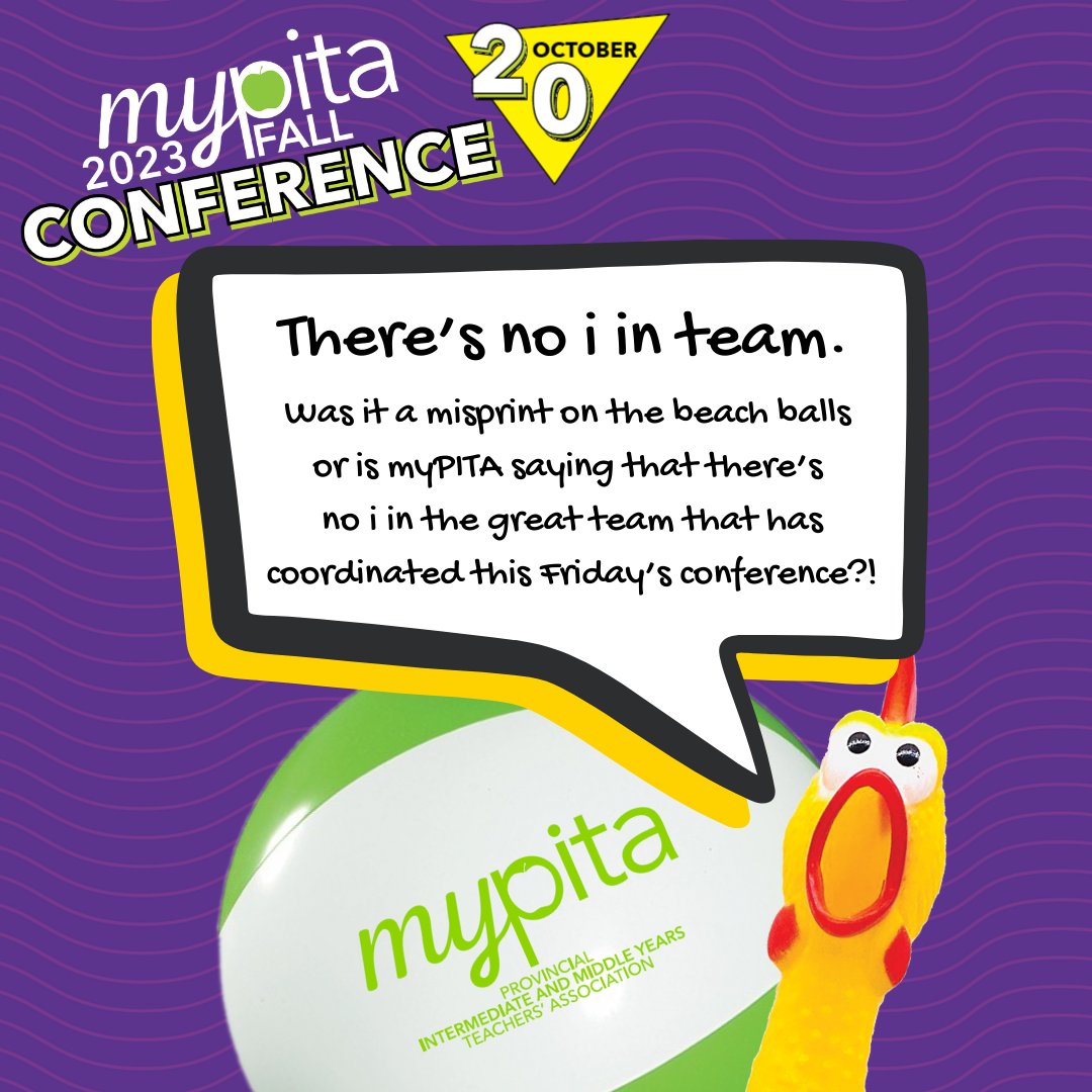 There's no i in team. Was it a misprint on the beach balls or is myPITA saying that there's no i in the great team that has coordinated this Friday's conference? Registration for the online conference only at mypitaconference.ca #mypita #psaday2023 @bcpita #oops
