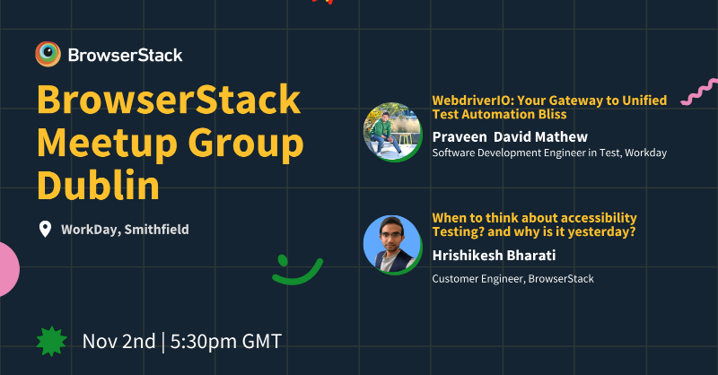 browserstack's tweet photo. Hello Dublin! 🇮🇪 

Introducing the BrowserStack Meetup Group - #DublinChapter. 

Mark your calendars for Nov 2nd, 5:30 pm GMT, for the first-ever BrowserStack Meetup in Dublin. In this meetup, we will cover two exciting sessions!