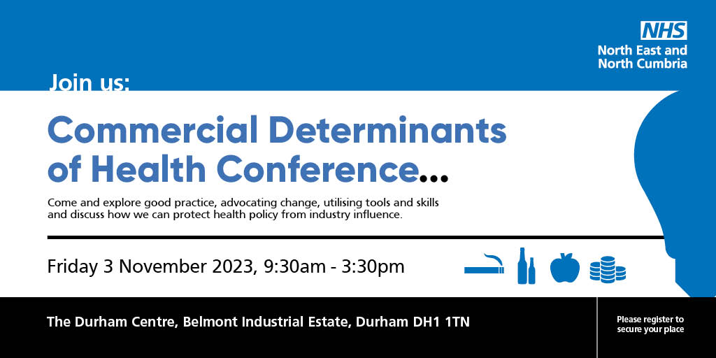 FreshSmokeFree's tweet image. The @NENC_NHS are running a #commercial #determinants #health conference- its free and 3rd November.  Register from link in infographic below
