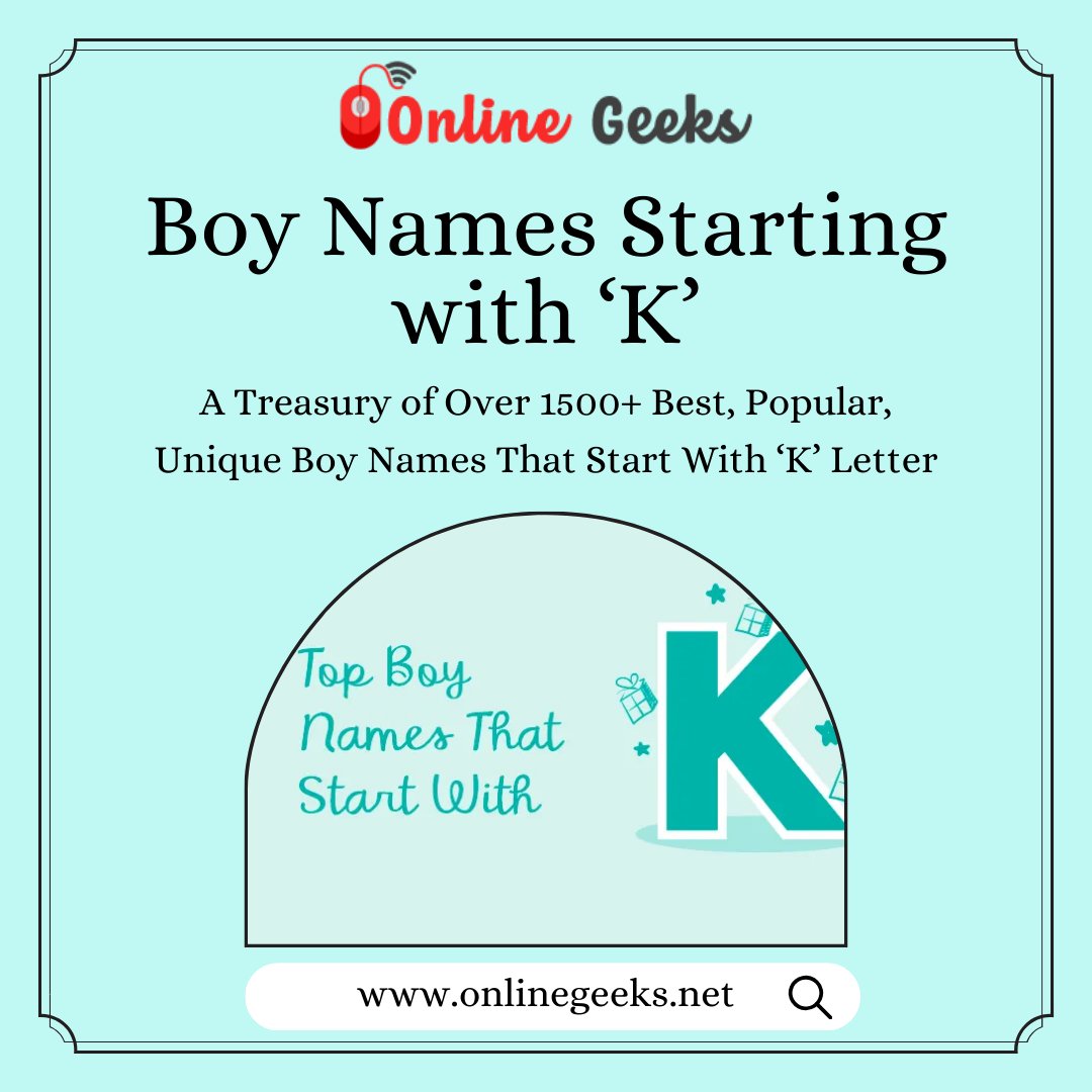 OnlineGeeks_'s tweet image. Boy Names Starting with ‘K’

A Treasury of Over 1500+ Best, Popular, Unique Boy Names That Start With ‘K’ Letter

Read More: onlinegeeks.net/boy-names-that…
.
.
.
#onlinegeeks #boynames #names #uniquenames #uniqueboynames #k