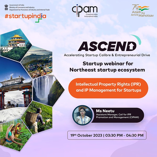 Join us for an insightful webinar on 'IPR and IP Management for Startups.' Learn how protecting your ideas can fuel innovation and drive entrepreneurial excellence.

#StartupIndia #ASCEND #StartupWebinar #IPR #IPManagement #Business #Startups #NorthEastStartups