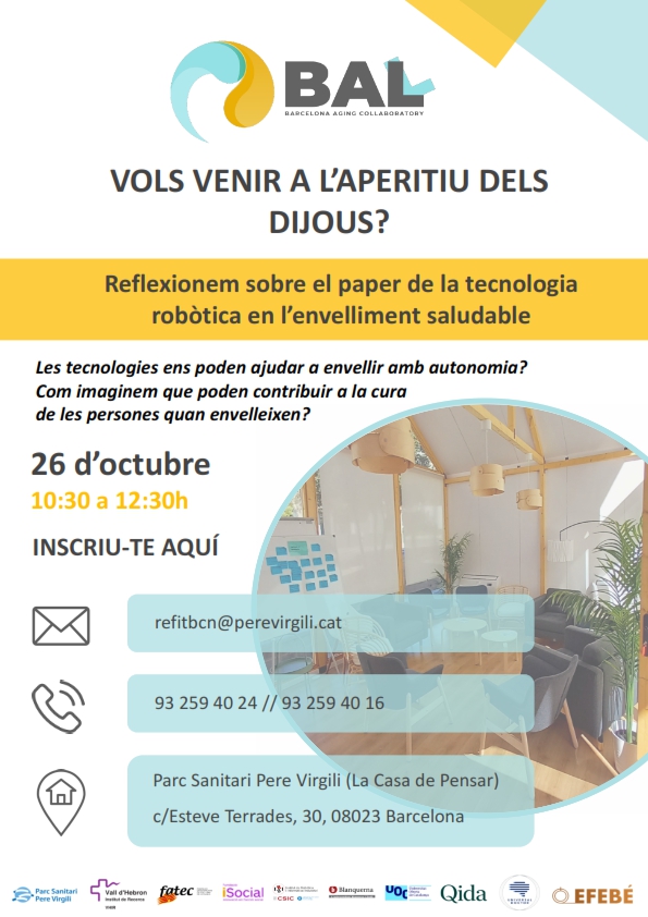 📣 Vine a 'Els aperitius del dijous' i reflexionem sobre el paper de la tecnologia robòtica en l’envelliment saludable!

🧓👴 Una iniciativa de Barcelona Aging coLLaboratory (BALL)

🗓️ 26/10
🕥 10:30 h
📍 La Casa de Pensar (Parc Sanitari Pere Virgili)

👉 perevirgili.gencat.cat/ca/actualitat/…