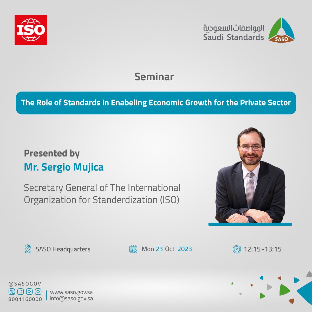 SASOGOV's tweet photo. #Saudi_Standards is holding a seminar entitled “The role of standards in enabling economic growth for the private sector”, presented by the Secretary General of the International Organization for Standardization @isostandards Mr. Sergio Mujica.
🔗To Register: https://t.co/XdE1VQbktu