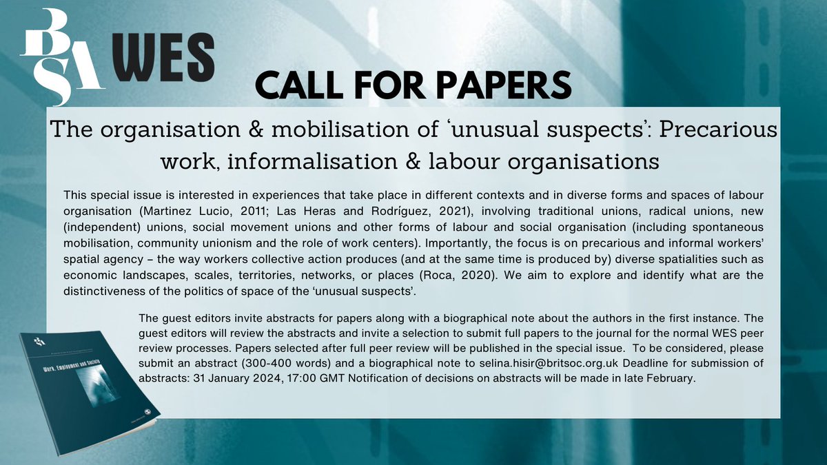 Call for papers! The upcoming WES special issue “The organisation & mobilisation of ‘unusual suspect’: Precarious work, informalisation & labour organisations” is looking for paper abstracts. Deadline 31 January 2024. Details below. britsoc.co.uk/media/26353/we…