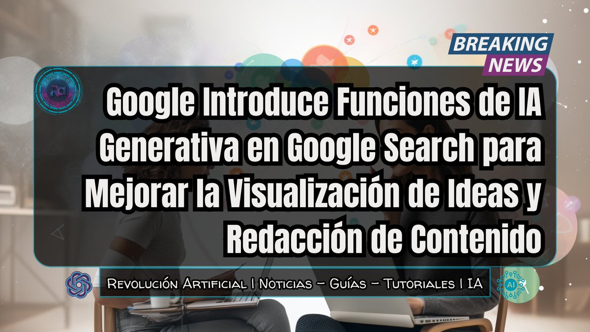 🌐 Google Search: Ahora Más Inteligente y Creativo Gracias a la IA

Google ha introducido nuevas capacidades de IA generativa en su motor de búsqueda, permitiendo a los usuarios no solo encontrar información sino también visualizar ideas y redactar contenido. "Los avances en IA
