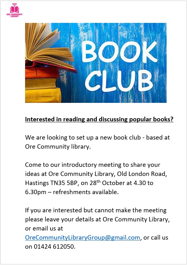 We are holding a public meeting at the library on 28th October to discuss the setting up of Ore Community Library Book Club.  Please come along to learn more and to share your ideas.  Refreshments available.