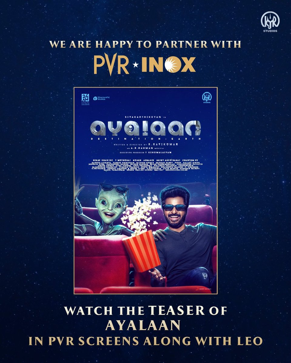 kjr_studios's tweet photo. Elated to partner with @_PVRCinemas and present you the Teaser of #Ayalaan👽in the big screens alongside Leo 

#AyalaanFromPongal #AyalaanFromSankranti👽🛸

#Ayalaan @Siva_Kartikeyan @TheAyalaan @arrahman @Ravikumar_Dir @24amstudios @Phantomfxstudio @bejoyraj @Gangaentertains @SunTV @Rakulpreet @ishakonnects @SharadK7 @iYogiBabu #Karunakaran @Bala_actor @nirav_dop @KalaiArasu_ @AntonyLRuben @muthurajthangvl @Viswanathart @anbariv @SOUNDARBAIRAVI @EzhumalaiyanT @qubecinema @_PVRCinemas @moviebuffindia  @gopiprasannaa @Pallavi_offl @Synccinema @rajakrishnan_mr @sonymusicsouth @DoneChannel1 @gobeatroute