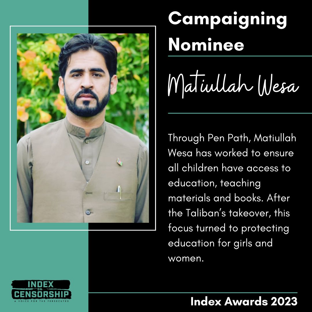 #IndexAwards2023 Campaigning Nominee 1: @matiullahwesa established @penpath1 in 2009 to campaign for greater access to education for boys and girls in #Afghanistan. On 27 March 2023, he was arrested by the Taliban for his work. indexoncensorship.org/awards2023/