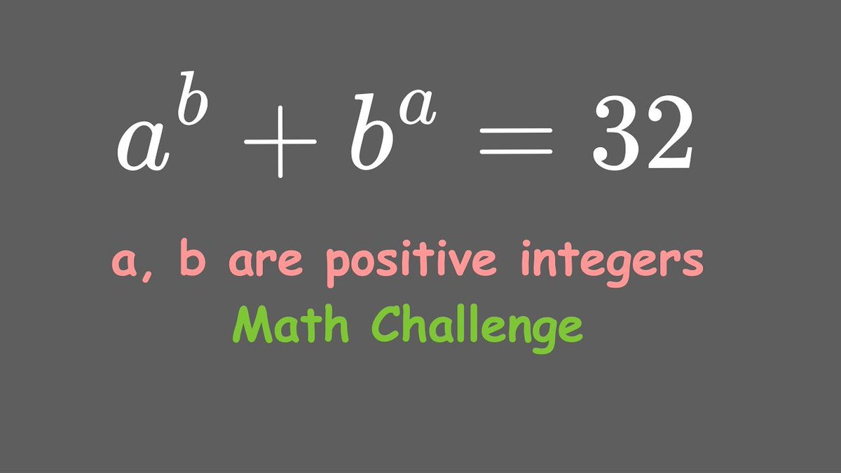 therhythmofmath's tweet image. Math Challenge | a^b + b^a = 32 | Positive Integers 
#mathchallenge #positiveintegers #mathexam
youtu.be/CfoBXK3a9X4?si… via @YouTube @Apple @GoodnotesApp