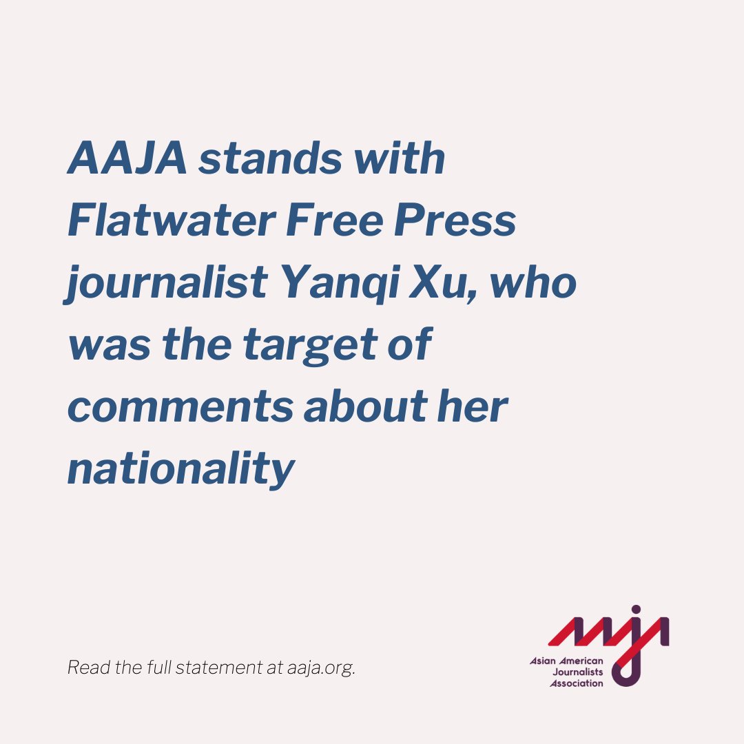 📢 Statement: The Asian American Journalists Association stands with Yanqi Xu, the Flatwater Free Press (@flatwaterfreep) journalist who was the target of remarks that attempted to dismiss her reporting because of her country of origin. 🧵