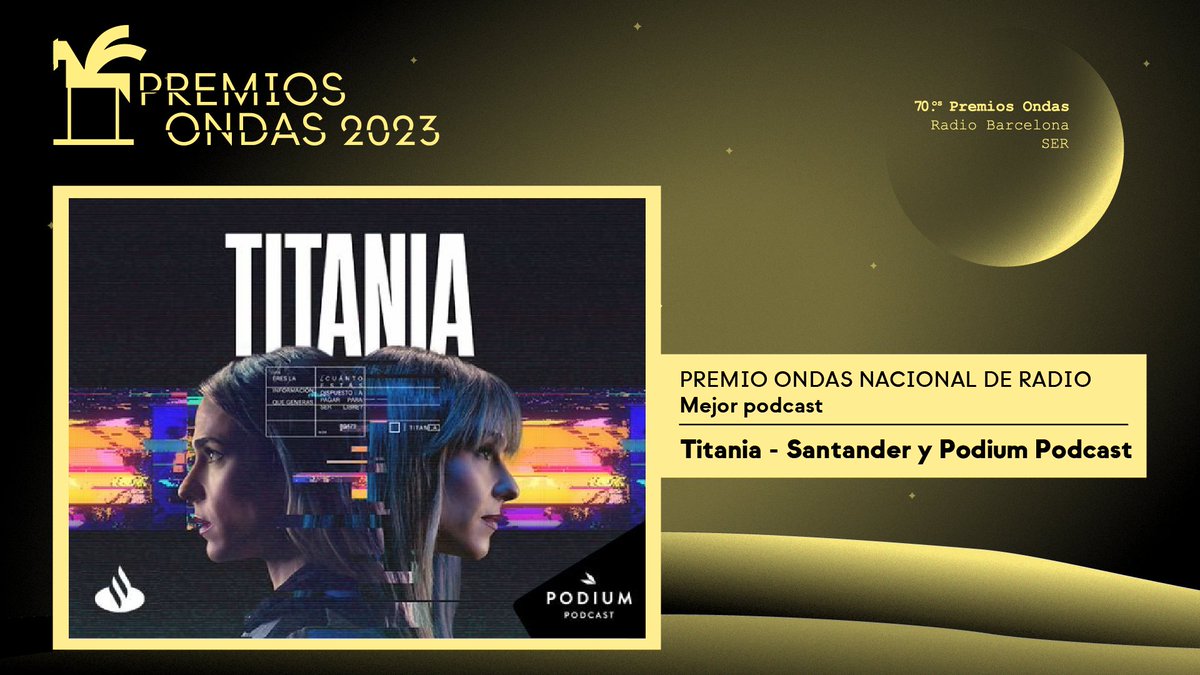 Premios_Ondas's tweet photo. 📻 Premio #Ondas2023 nacional de radio

🔹 Mejor podcast para o programa de emisión digital:

“Titania”, de @santander_es &amp; @PodiumPodcast https://t.co/7mJoUXIBPV