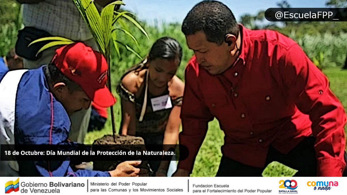 EscuelaFPP_NE's tweet photo. El Día de Hoy #18Octubre se celebra el día mundial de la Protección de la Naturaleza, recordando al Comandante Chávez en su concientización al pueblo sobre este tema.
#DialogoDePaz 
#poupettekenza https://t.co/Wxr1oUg309
