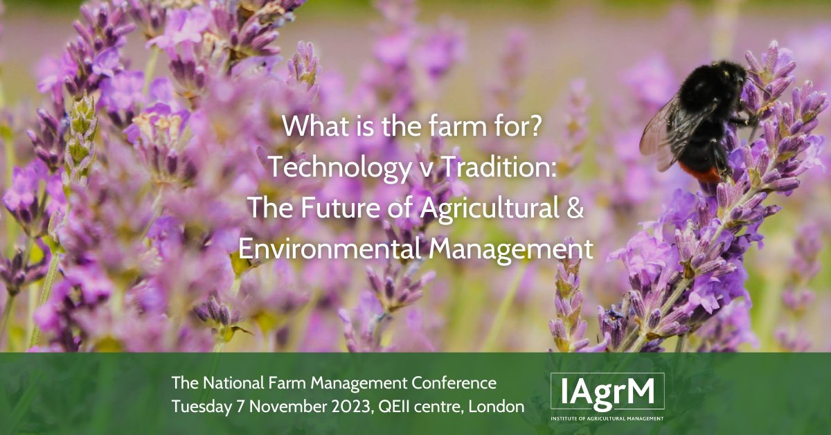 We're attending the @IAgrM National Farm Management Conference on 7 November in London! Explore the future of agri-environmental management and the role of farms in 'What is the farm for? Technology v Tradition'. Join us for knowledge, networking, and inspiration! #NFMConf2023