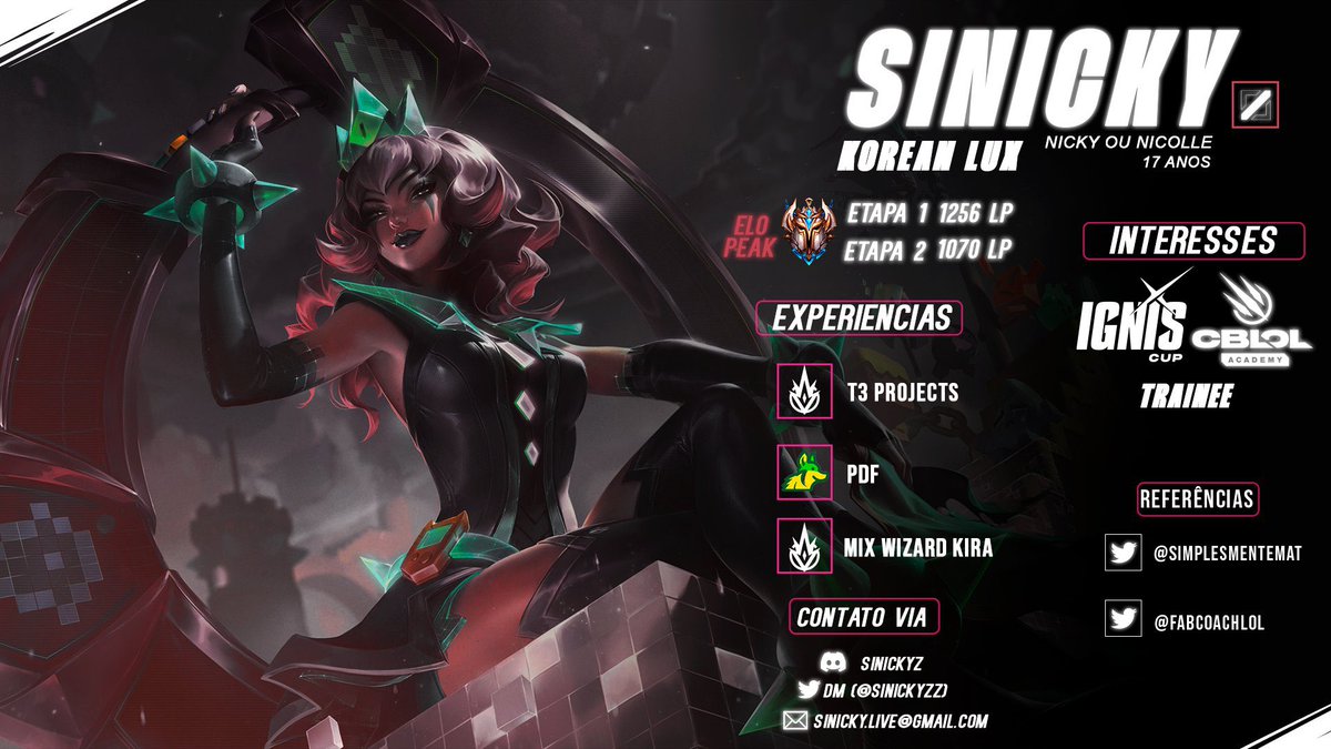 sinickyzz's tweet photo. O LoL sempre foi minha válvula de escape, usava ele para me distrair e sempre amei jogar. Com paixão pelo competitivo, foco e dedicação,estou determinada a trilhar meu caminho  e seguir meus sonhos e objetivos. Me sinto pronta!
Contudo,me anuncio F/A para CBLOL,Academy e Trainee. https://t.co/EfZ1P7Zils
