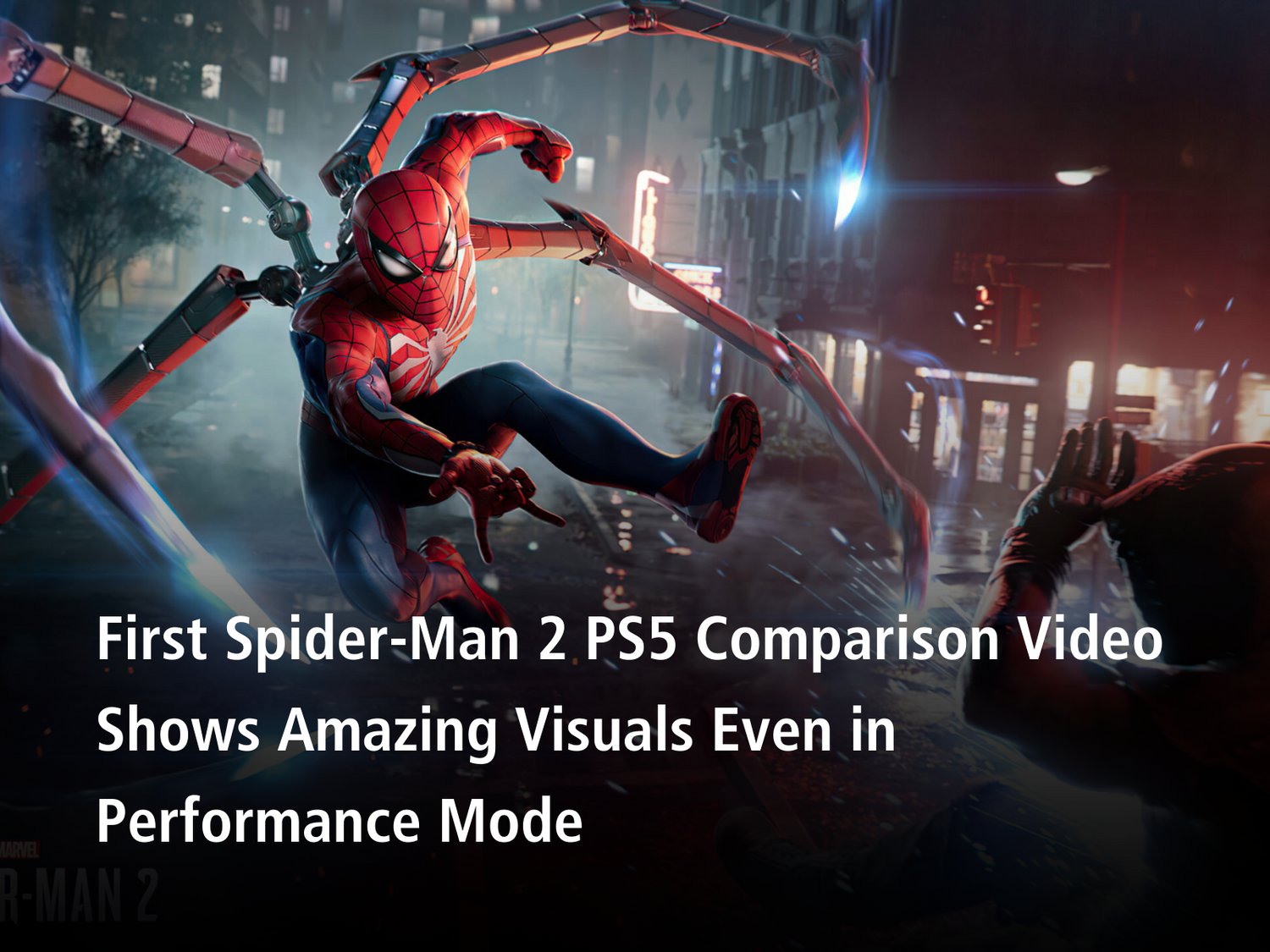 First Spider-Man 2 PS5 Comparison Video Shows Amazing Visuals Even in  Performance Mode