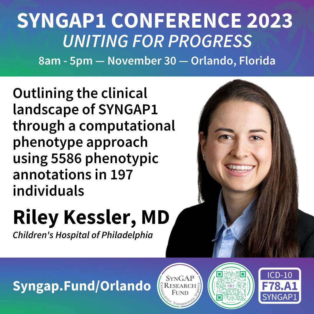 Join SRF Nov. 30th in Orlando for a day-long science meeting. Register @ Syngap.Fund/Orlando

Speaker:  Riley Kessler, MD <a href="/ChildrensPhila/">Children's Hospital</a>

Topic: Outlining the clinical landscape of SYNGAP1 through a computational phenotype approach using 5586 phenotypic annotations in 197