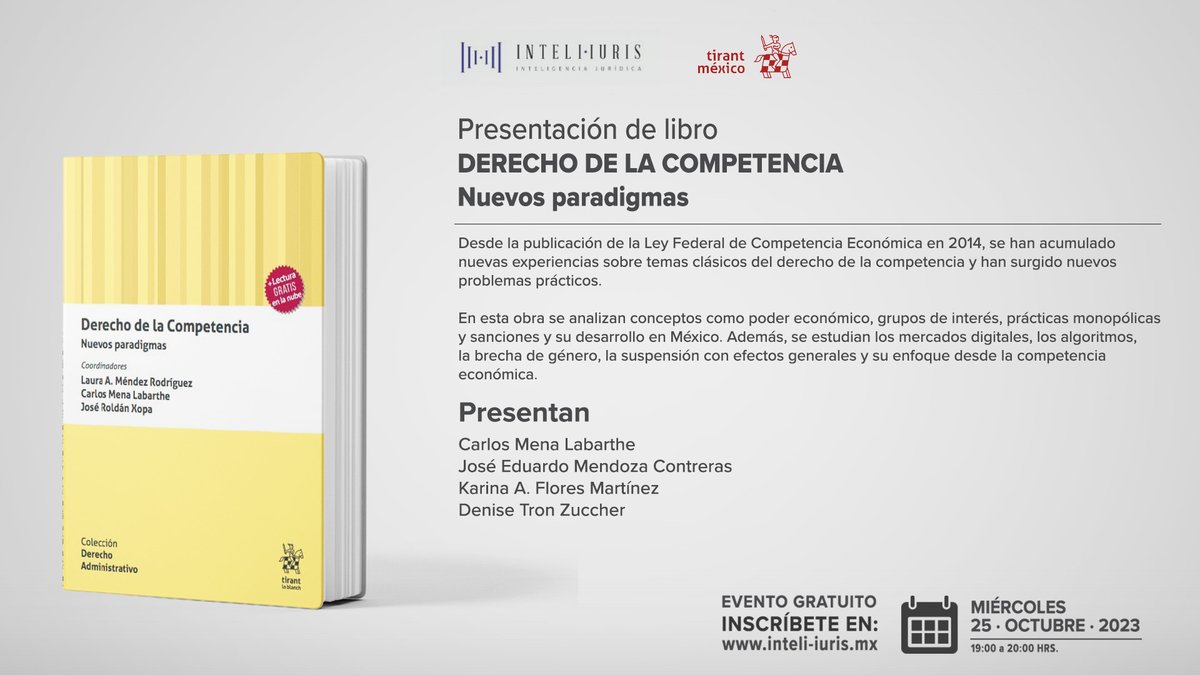 Inteli_Iuris's tweet photo. 📚 ¡No te pierdas la presentación del libro Derecho de la Competencia. Nuevos paradigmas! En el webinario del 25 de octubre a las ⏰19:00h con @Carlosmena
Invitados @karinafloresmartinez @denisetron y José Eduardo Mendoza de  @cofecemx
Regístrate aquí: https://t.co/03XJ6nb7BY https://t.co/X3gvNf29te