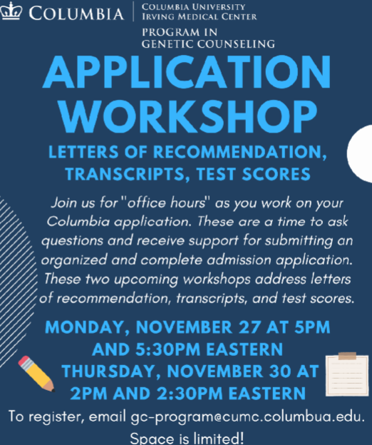 ColumbiaGCP's tweet photo. Join us tonight for our Columbia University Genetic Counseling Graduate Program application workshop. Join us tonight, November 27th at 5pm and 5:30pm EST, and Thursday, November 30th at 2pm and 2:30pm EST. To register, email gc-program@cumc.columbia.edu.

#ColumbiaGCProgram https://t.co/PM2vq3vF1n