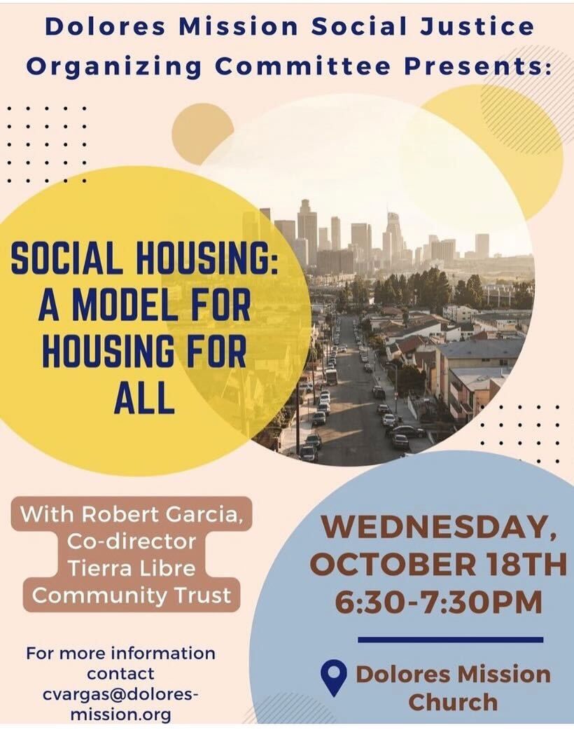 TONIGHT! Join the @doloresmission social justice team for a discussion on Social Housing, featuring Robert Garcia of Tierra Libre Community Trust!