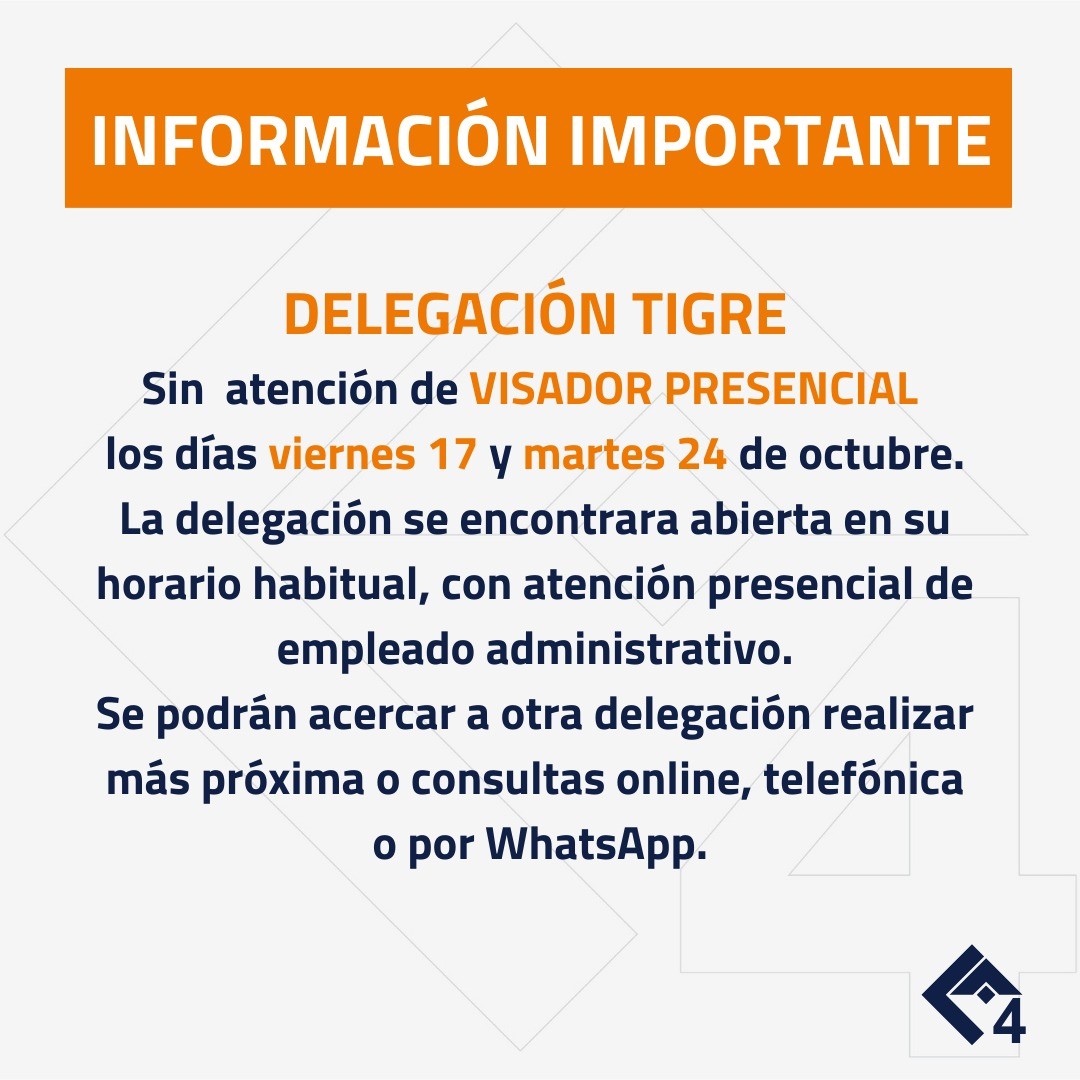 DELEGACIÓN TIGRE sin atención de visador presencial los días viernes 17 y martes 24 de octubre.

La delegación se encontrará abierta en su horario habitual, con atención de empleados administrativos.