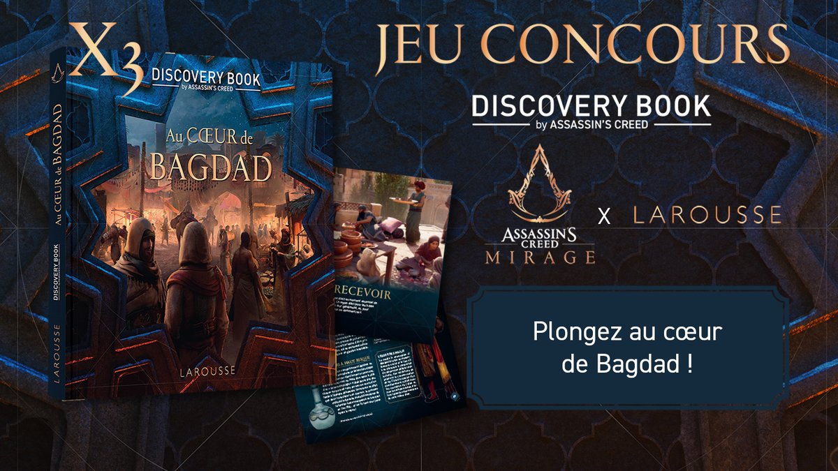 Le nouveau livre Discovery Book - Au coeur de Bagdad est sorti ! 📖
Vous y découvrirez 1001 infos insolites sur la ville au IXè siècle ✨
 
🎁 Pour fêter ça, on fait gagner 3️⃣ exemplaires ! 
- Liker ce tweet
- RT ce tweet
- S'abonner à <a href="/AssassinsFR/">Assassin's Creed FR</a> et <a href="/LAROUSSE_FR/">LAROUSSE</a>

TAS le 23/10