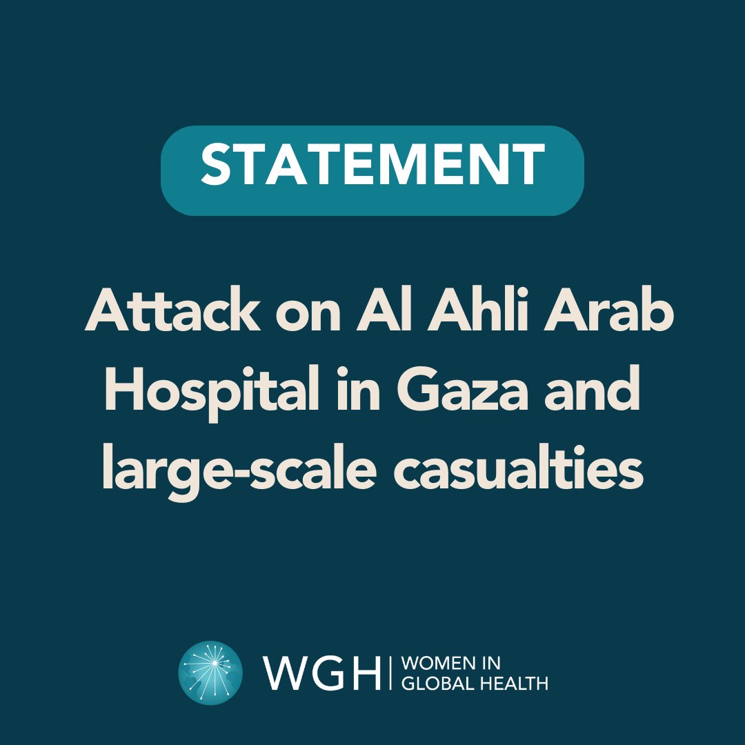 The Women in Global Health movement deplores the attack on Al Ahli Arab Hospital in the north of the Gaza Strip, which has led to horrific loss of life, with hundreds of fatalities and injuries. This was an operational hospital where health workers were treating patients. It also