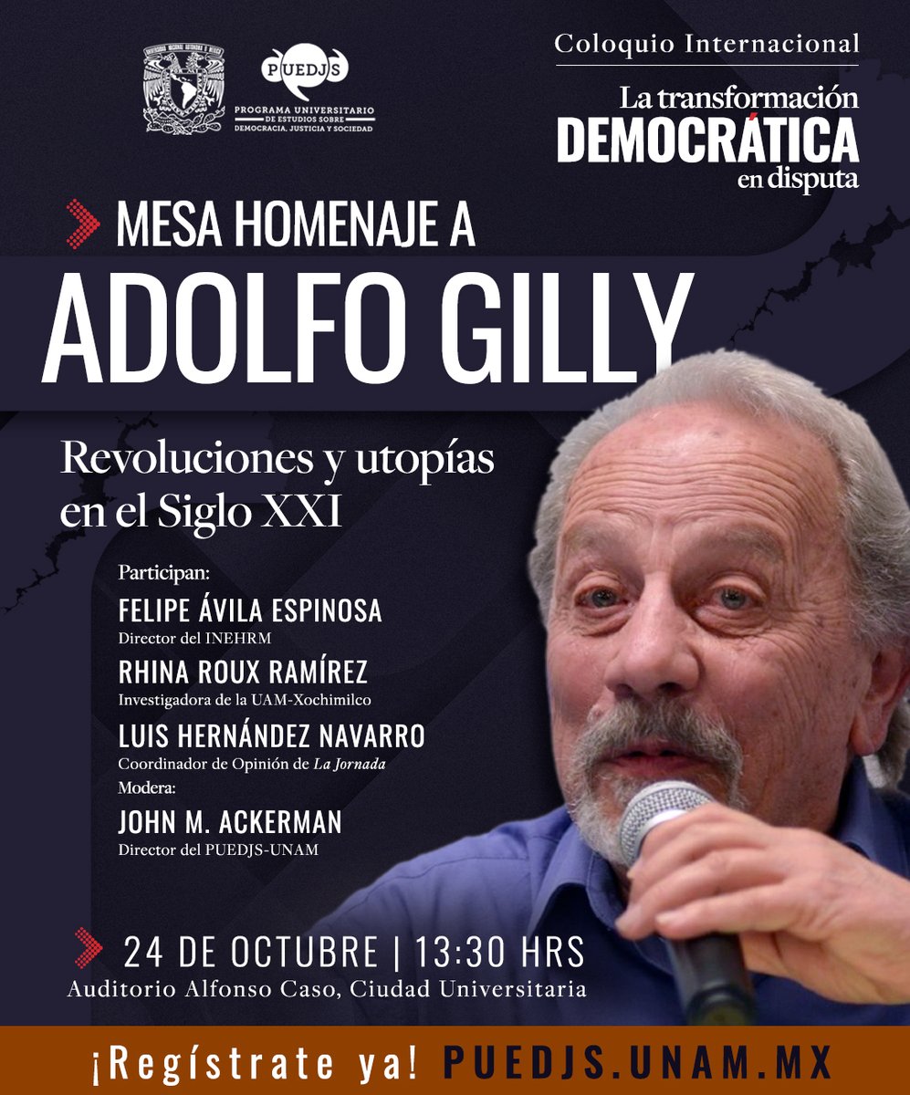 JohnMAckerman's tweet photo. ⚡️ Si #AdolfoGilly viviera, con la transformación RADICAL estuviera⚡️
No te pierdas este martes 24 la candente mesa con Felipe Ávila, Rhina Roux y @lhan55 en que rendiremos homenaje a uno de los más grandes historiadores de México en el Coloquio Internacional del @PUEDJSUNAM 🙌🏾 https://t.co/VT26zcPW1B