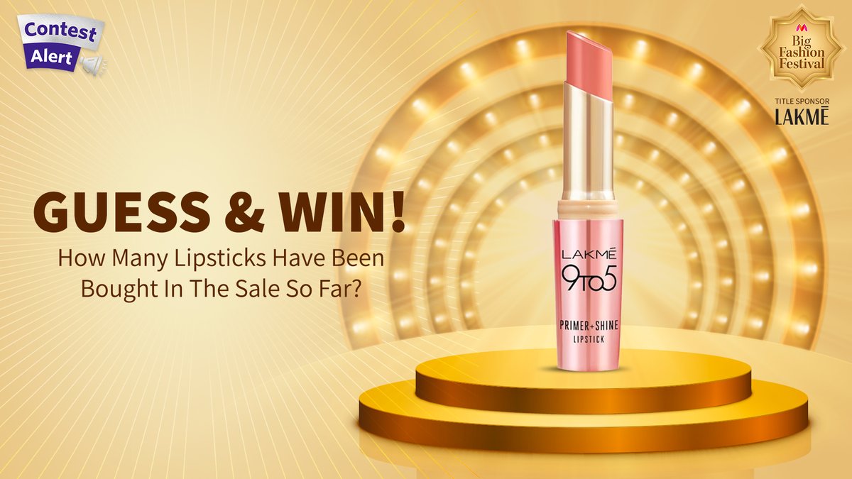 #ContestAlert 
Guess the number of Lipsticks sold in #MyntraBigFashionFestival so far and one lucky winner stand a chance to win a Myntra gift voucher worth Rs.20k. 
Use #LastDayOfMyntraBFF #FestiveReadyWithMyntra along with your comments and follow <a href="/myntra/">Myntra</a> to qualify. 
#Contest