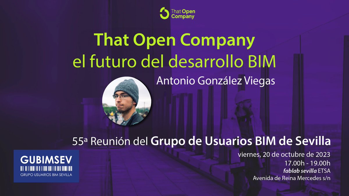 Este próximo viernes That Open Company: el futuro del desarrollo BIM con <a href="/agviegasBIM/">Antonio González Viegas</a> en #gubimsev
