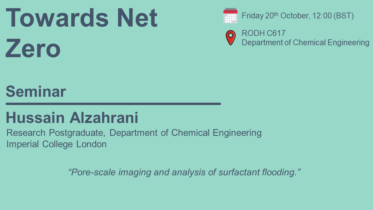 Towards Net Zero Seminar Series (@imperialtnz) on Twitter photo π
 Our next Towards Net Zero seminar is taking place this Friday, 20th October 12:00 (BST).  
This week we are looking forward to hearing from Hussain Alzahrani from the Department of Earth Science & Engineering at Imperial College London. π
 Our next Towards Net Zero seminar is taking place this Friday, 20th October 12:00 (BST).  
This week we are looking forward to hearing from Hussain Alzahrani from the Department of Earth Science & Engineering at Imperial College London.