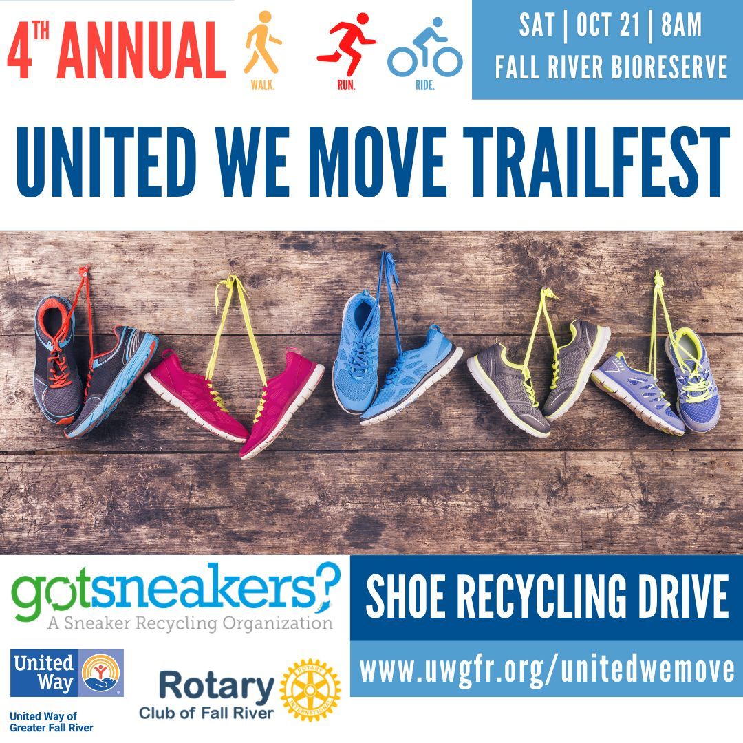 This weekend’s **Rain or Shine** #UnitedWeMove #Trailfest offers the opportunity to offload your old sneakers - no matter their condition! We’re hosting a shoe recycling drive w/ @gotsneakersorg & @RotaryFallRiver. Prevent your unwanted shoes from hitting the landfill this Sat!