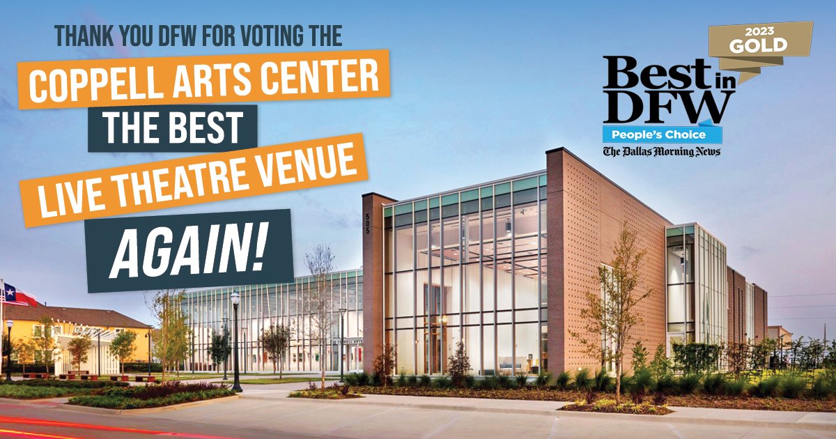 The Coppell Arts Center has been awarded the Dallas Morning News People's Choice Best in DFW for the Best Live Theatre Venue - AGAIN! 🎉🏆 Thank you to the Coppell community and all of our fans in DFW for voting for us! See what it's all about at CoppellArtsCenter.org