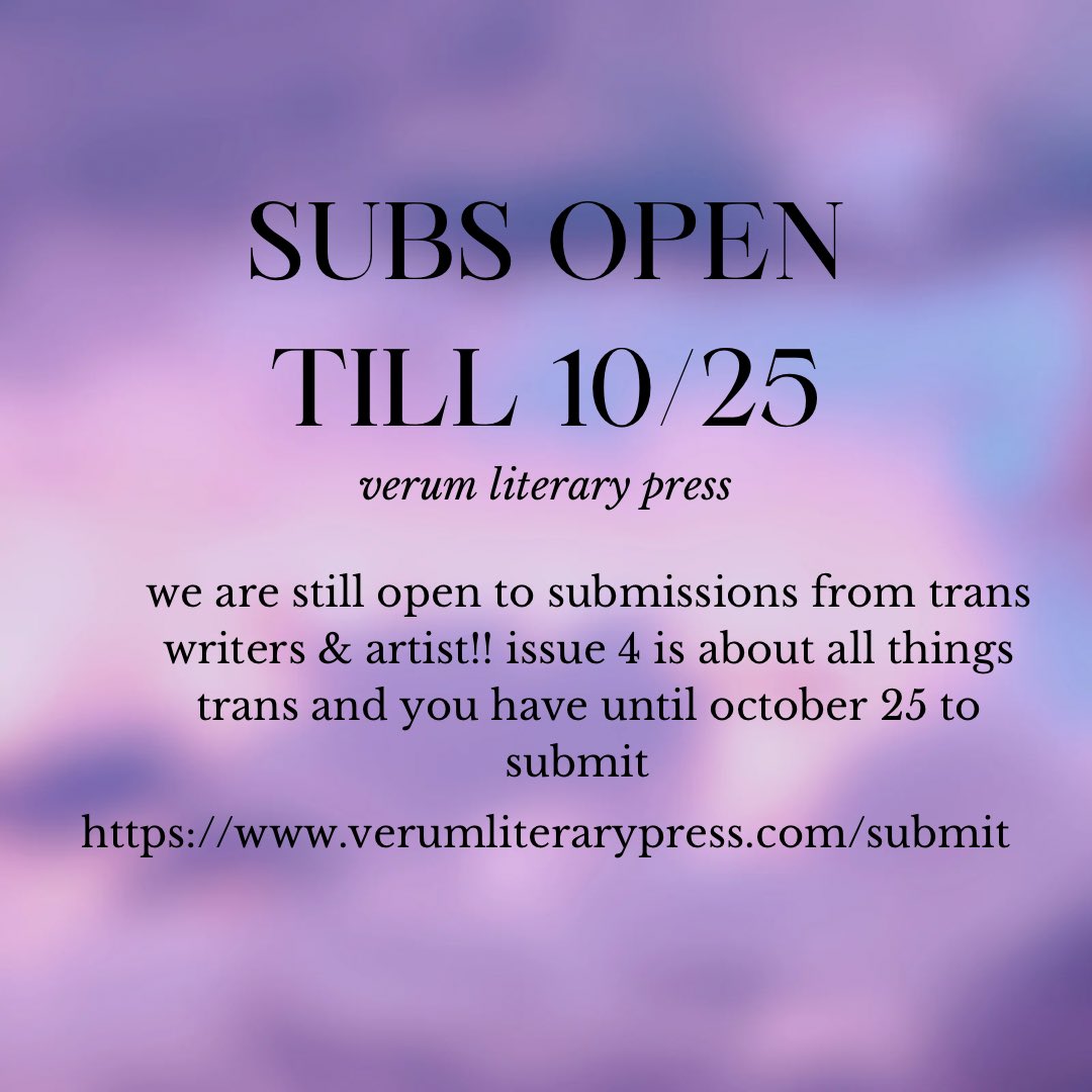 verumlitpress's tweet photo. we are still open for our fourth issue, which will focus on writing and art by trans writers and artists!! find the submission link on our website!! https://t.co/nCazmJjlRt