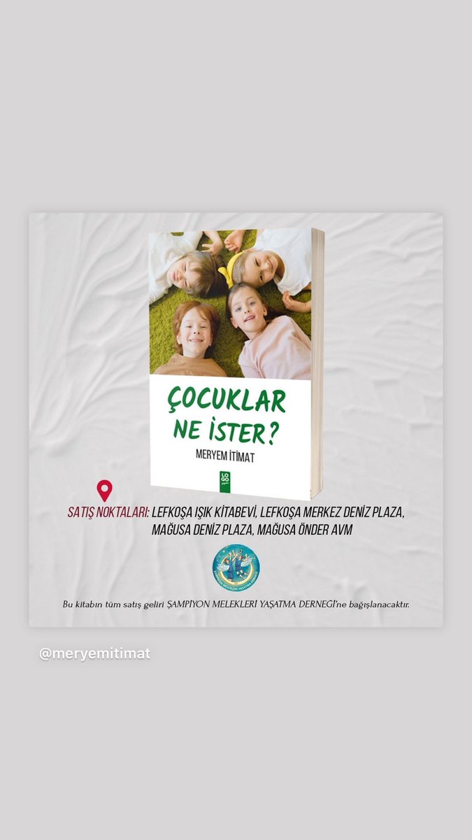 MeryemItimat's tweet photo. Yeni  yayımlanan kitabım “Çocuklar Ne İster?” satışından  elde edilecek tüm gelir, Şampiyon Melekleri Yaşatma Derneği’ne bağışlanacaktır.
#isiasortakdavamız 
#şampiyonmelekler https://t.co/v3ccILOeB6