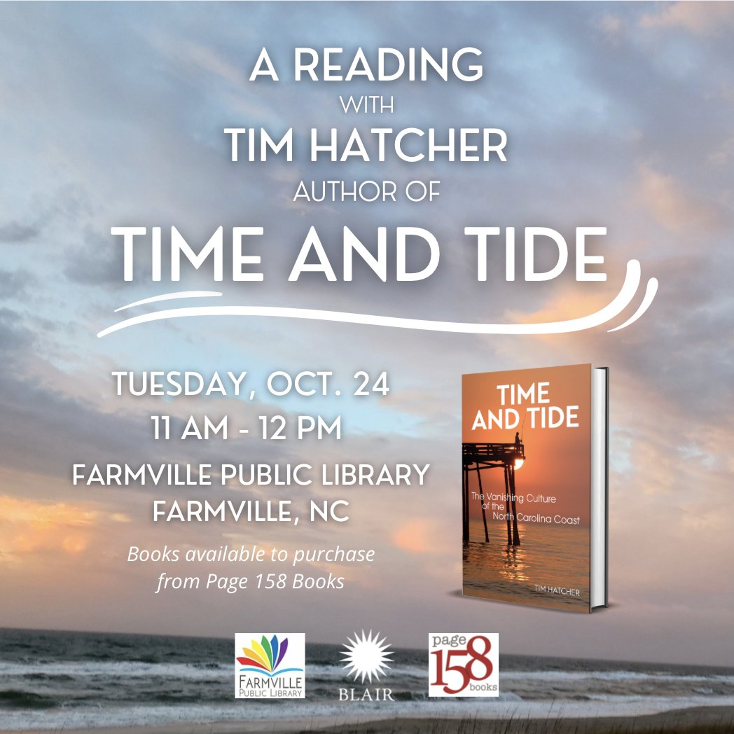 Mark your calendars for Tuesday, October 24, and come out to @FarmvillePublic Library at 11 am ET for an event with Tim Hatcher, author of Time and Tide: The Vanishing Culture of the North Carolina Coast. Books will be available to buy from @page158books.