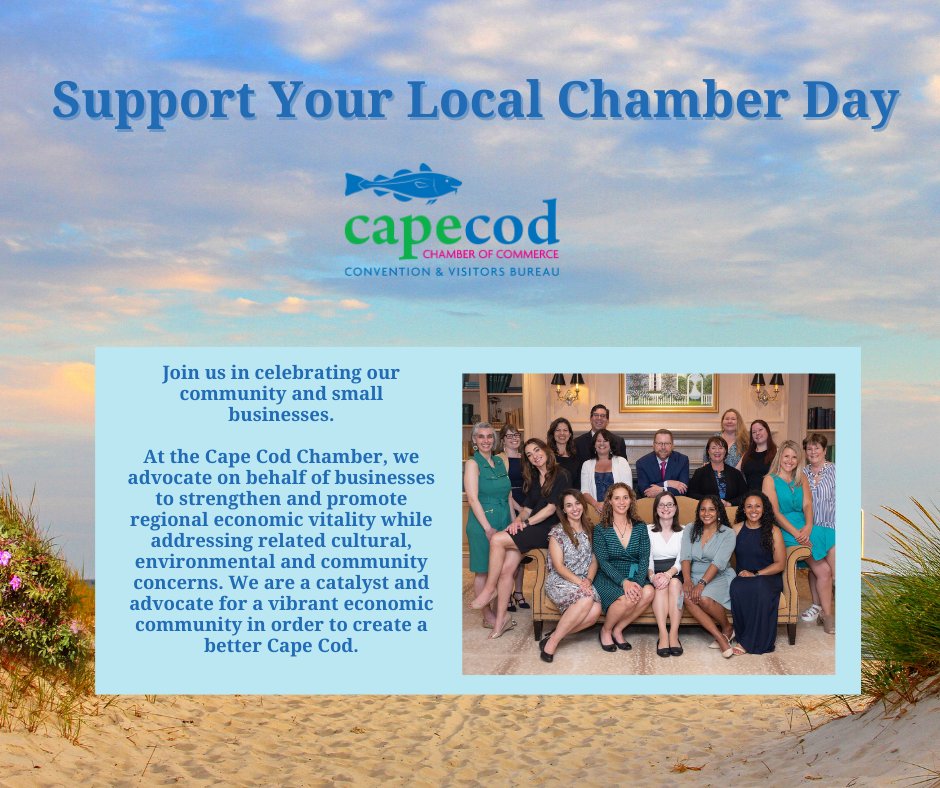 Today is National Support Your Local Chamber Day! #chamberstrong #capecodchamberlove