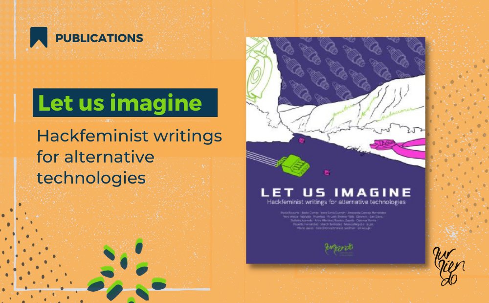 «Let us imagine. Hackfeminist writings for alternative technologies» brings together the materials created by those of us who participated in the Hackfeminist Meeting "Technology and affects, how to delineate politics of [co]responsibility" held in 2019.
↪️sursiendo.org/2022/08/hackfe…